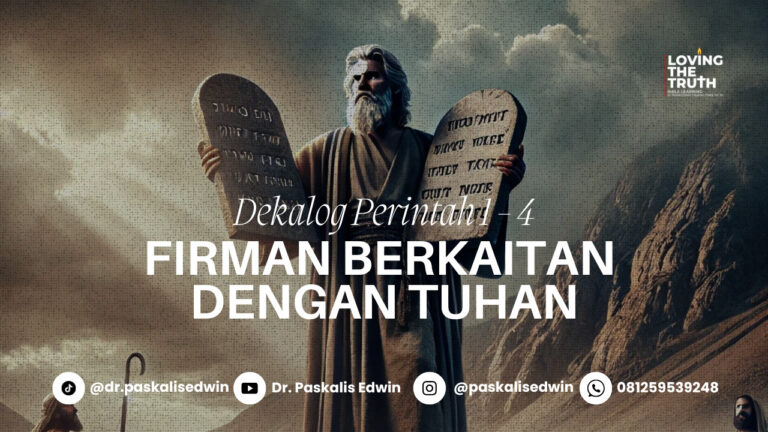 Terlindungi: Dekalog Perintah 1-4: Firman Berkaitan Dengan Tuhan