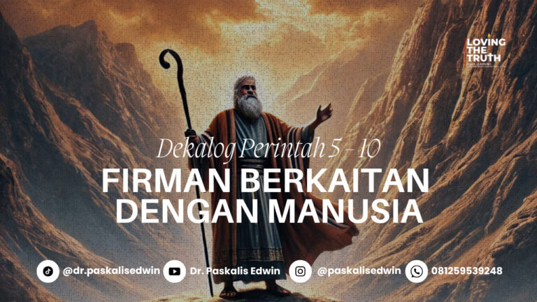 Terlindungi: Dekalog Perintah 5-10: Firman Berkaitan Dengan Manusia