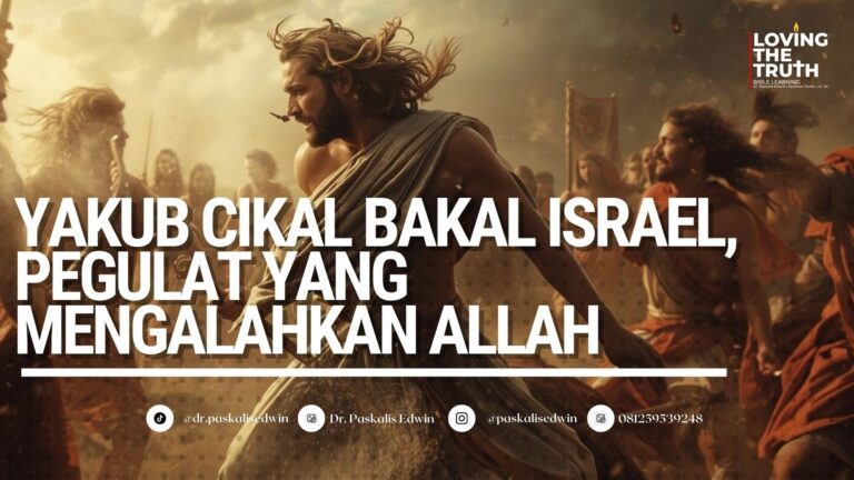 Terlindungi: Yakub Cikal Bakal Israel, Pegulat yang Mengalahkan Allah